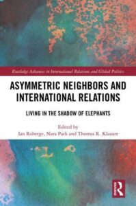 Asymmetric Neighbors and International Relations Living in the Shadow of Elephants book cover